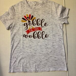 NWOT Medium Gobble Till You Wobble Graphic T-Shirt